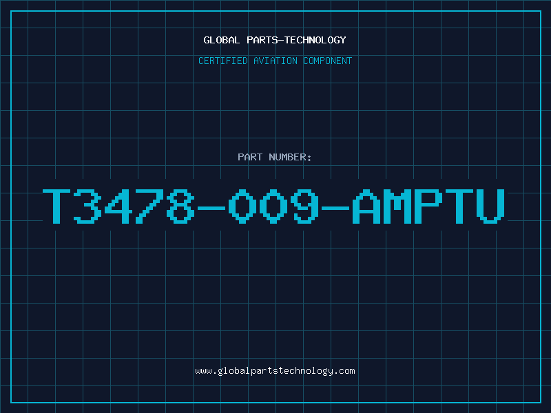 Aviation Part T3478-009-AMPTU