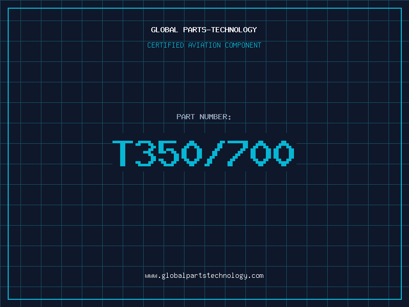 Aviation Part T350/700
