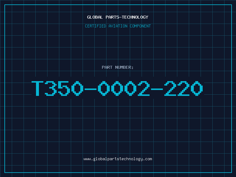 Aviation Part T350-0002-220