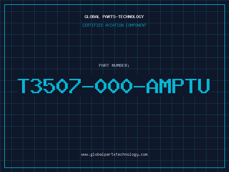 Aviation Part T3507-000-AMPTU