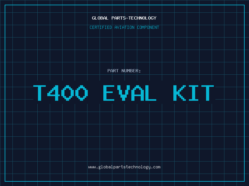 Aviation Part T400 EVAL KIT