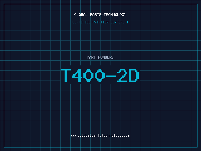 Aviation Part T400-2D