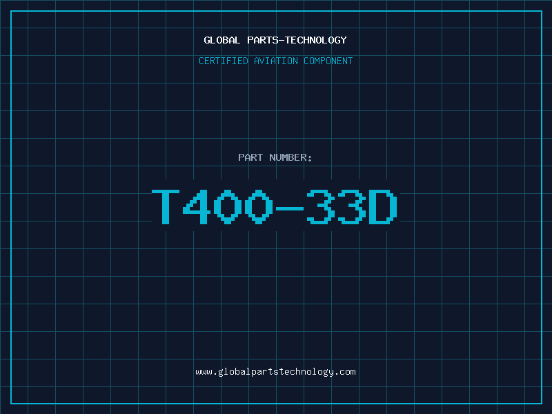 Aviation Part T400-33D