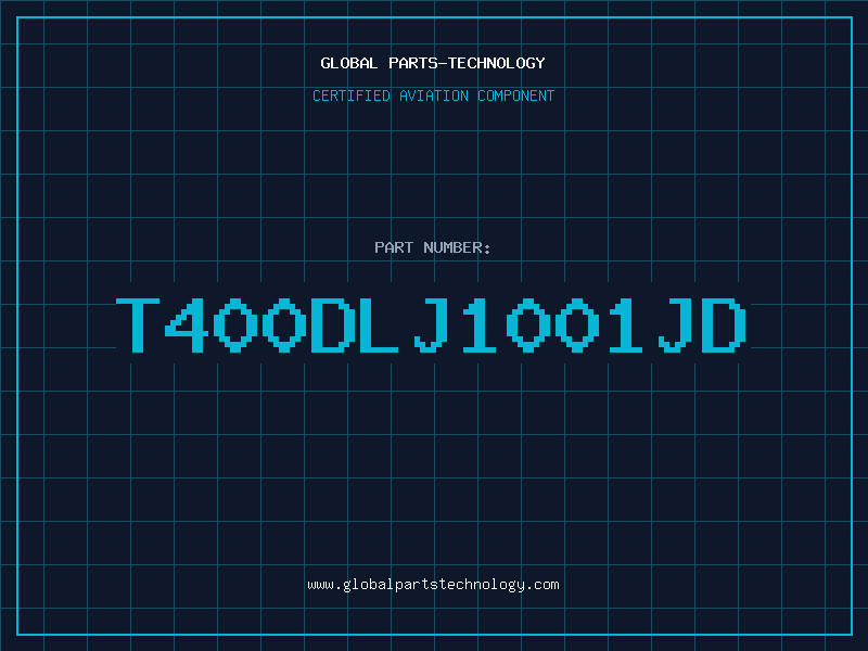Aviation Part T400DLJ1001JD