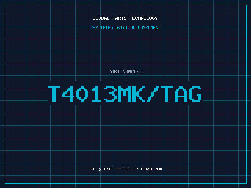 Aviation Part T4013MK/TAG