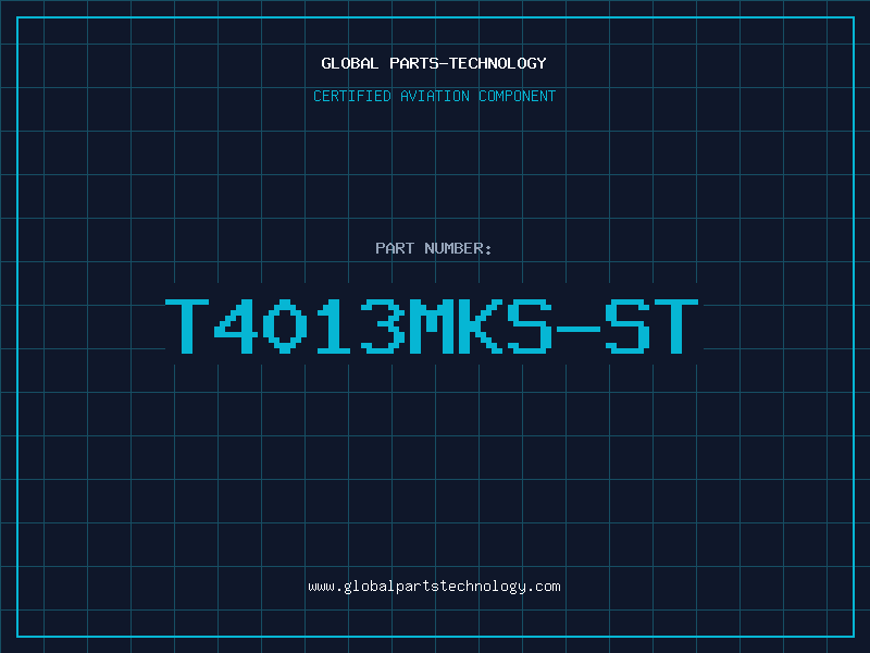 Aviation Part T4013MKS-ST