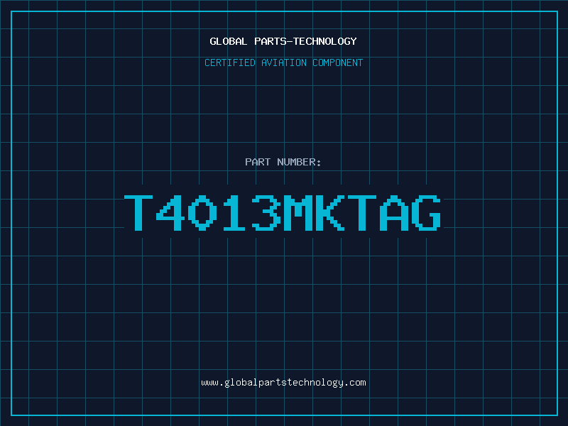 Aviation Part T4013MKTAG