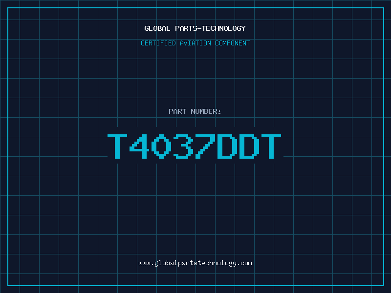 Aviation Part T4037DDT