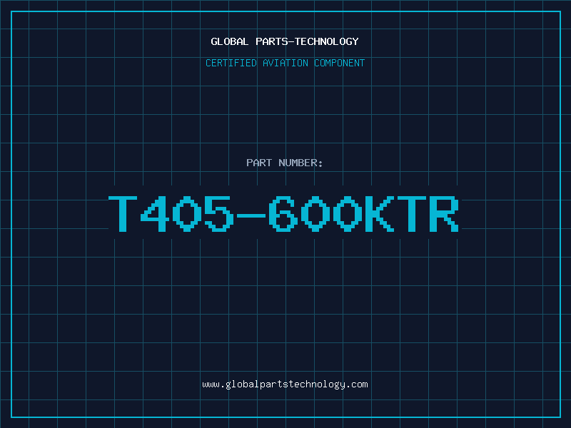 Aviation Part T405-600KTR