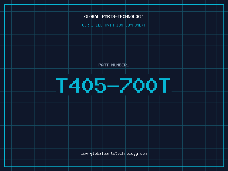 Aviation Part T405-700T