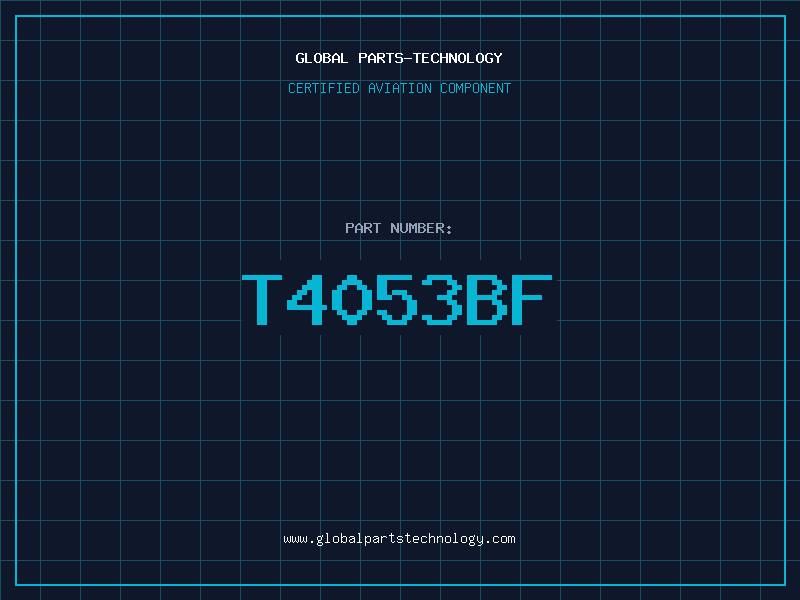 Aviation Part T4053BF