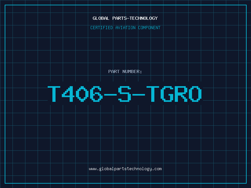 Aviation Part T406-S-TGRO