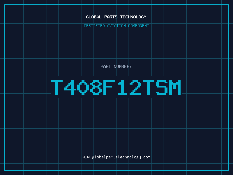 Aviation Part T408F12TSM