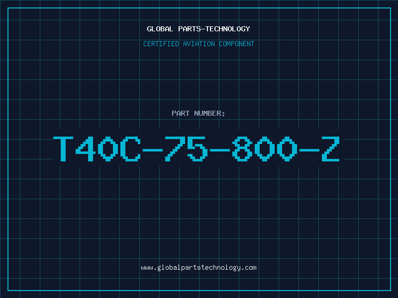 Aviation Part T40C-75-800-Z