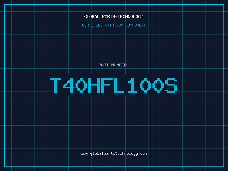 Aviation Part T40HFL100S