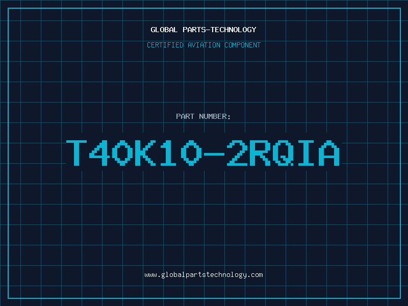 Aviation Part T40K10-2RQIA