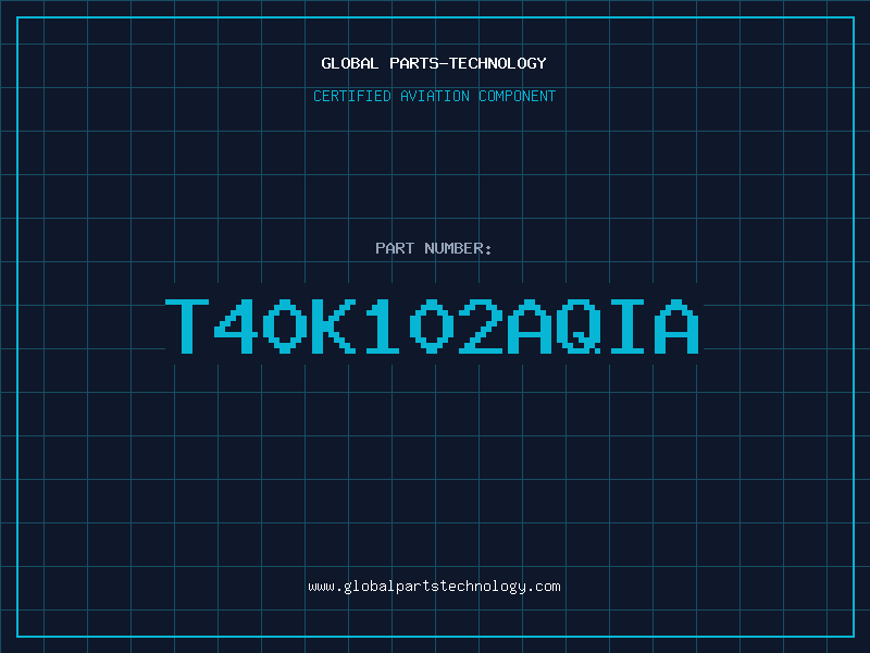 Aviation Part T40K102AQIA