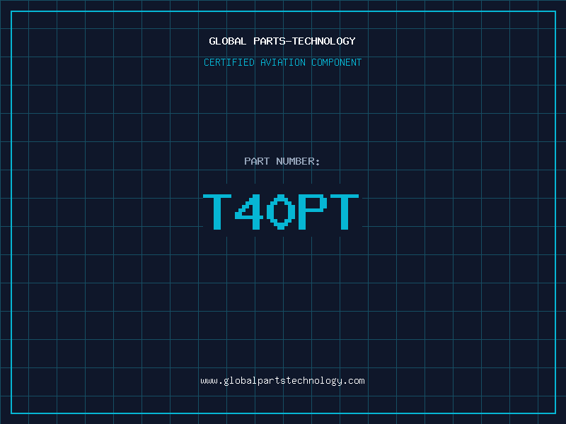 Aviation Part T40PT