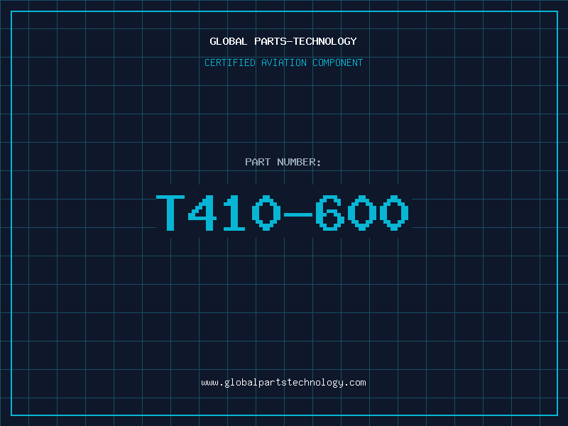 Aviation Part T410-600