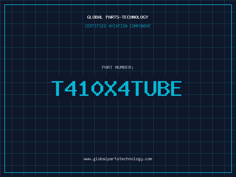 Aviation Part T410X4TUBE