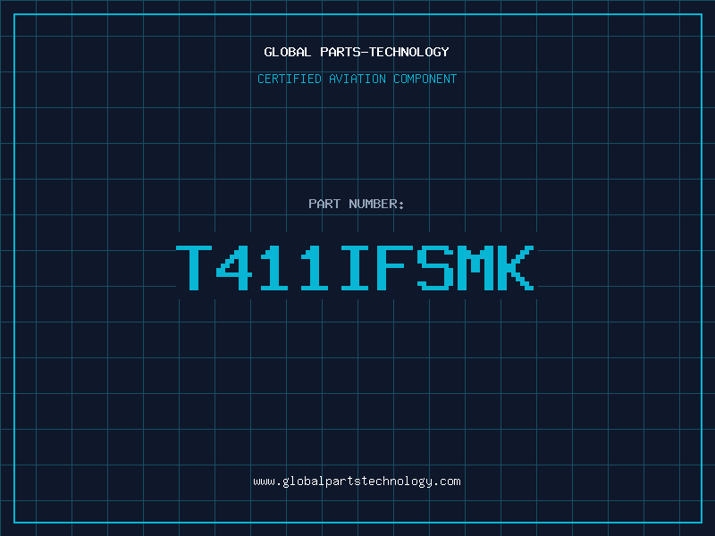 Aviation Part T411IFSMK