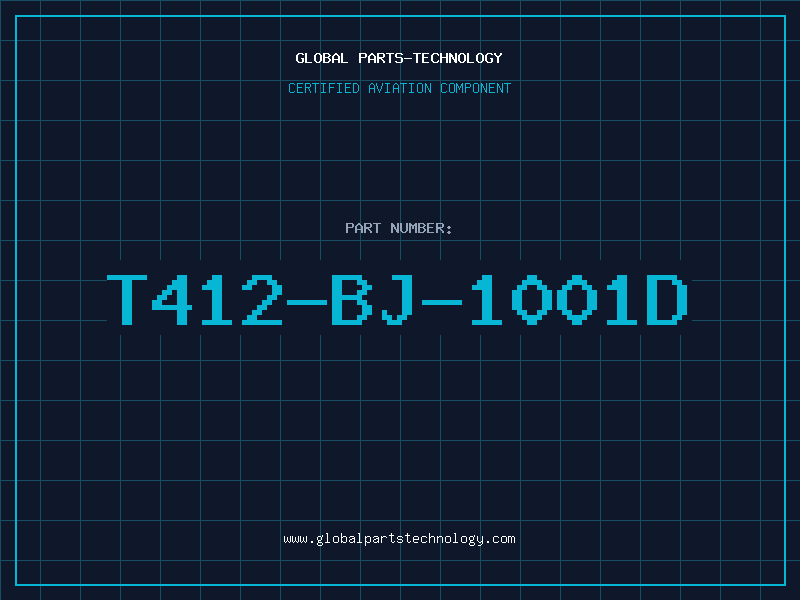 Aviation Part T412-BJ-1001D