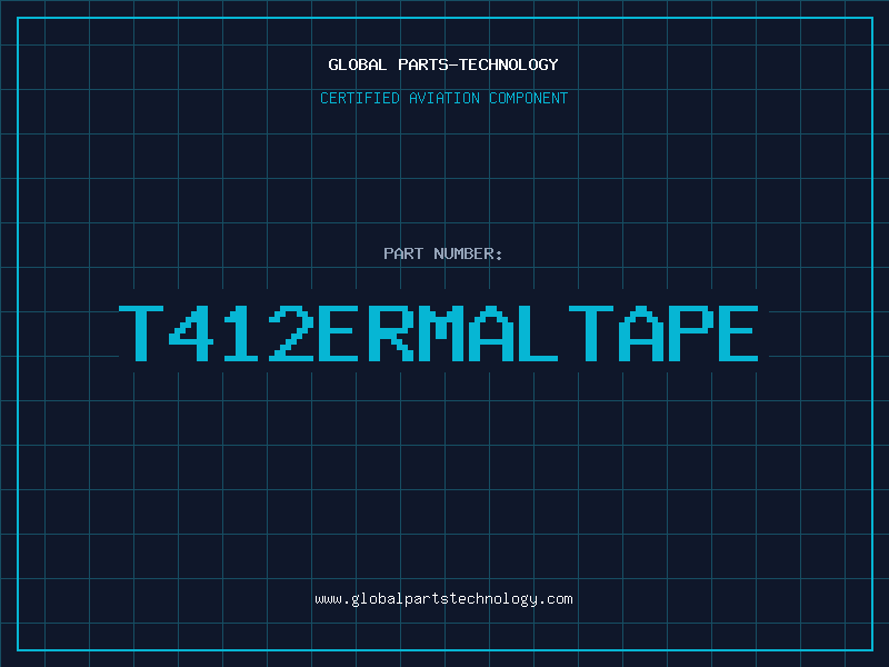 Aviation Part T412ERMALTAPE