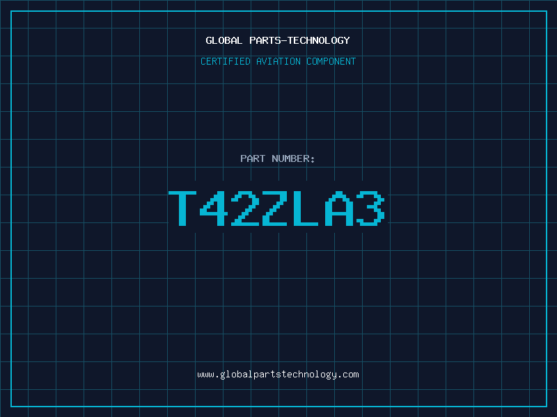 Aviation Part T42ZLA3