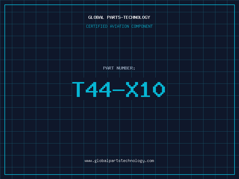 Aviation Part T44-X10