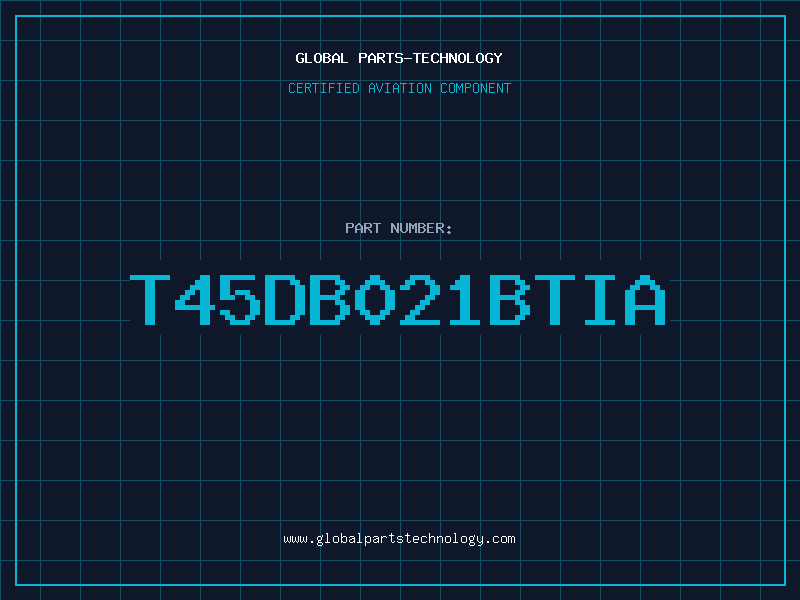 Aviation Part T45DB021BTIA
