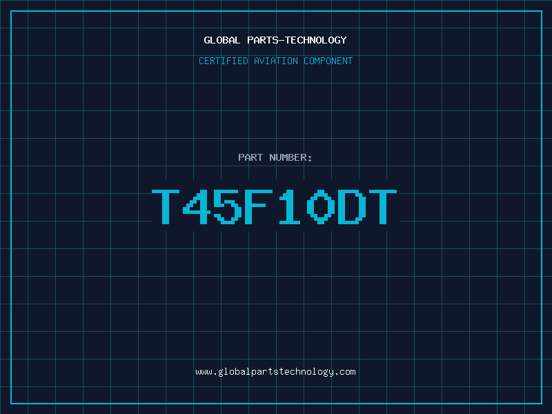 Aviation Part T45F10DT