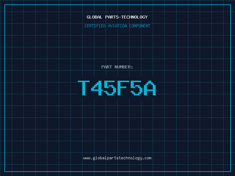 Aviation Part T45F5A