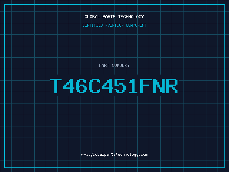 Aviation Part T46C451FNR