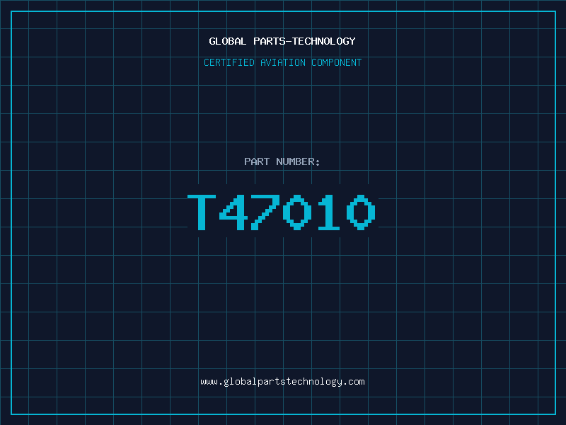 Aviation Part T47010