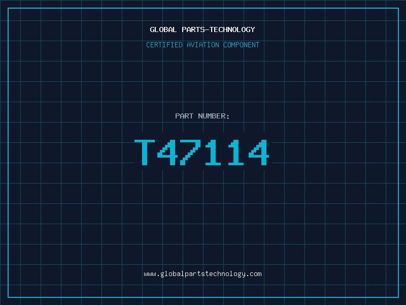 Aviation Part T47114