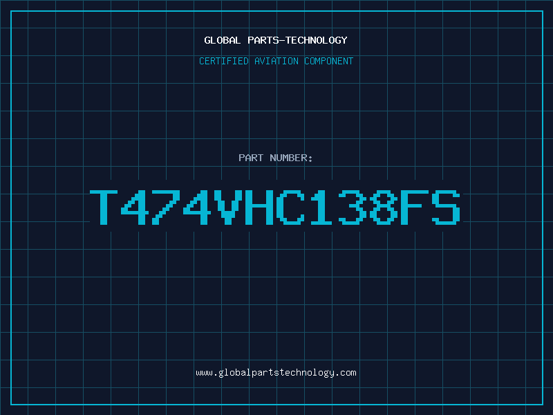 Aviation Part T474VHC138FS