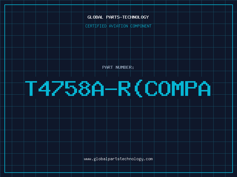 Aviation Part T4758A-R(COMPA