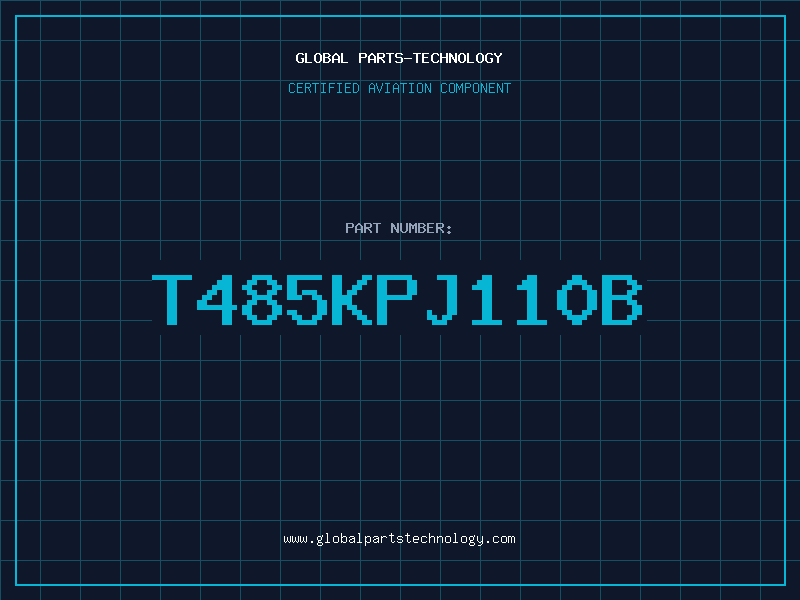 Aviation Part T485KPJ110B