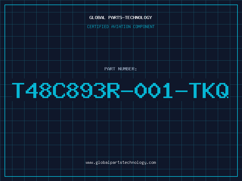 Aviation Part T48C893R-001-TKQ