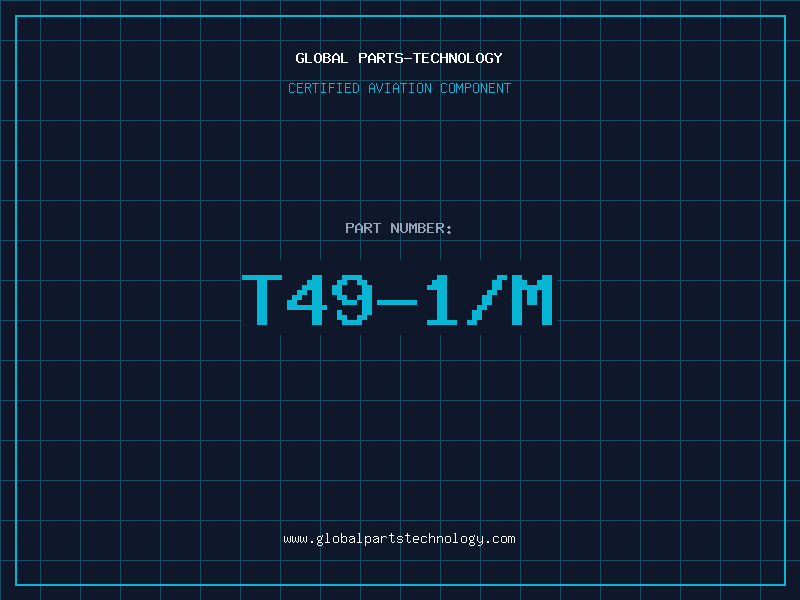 Aviation Part T49-1/M