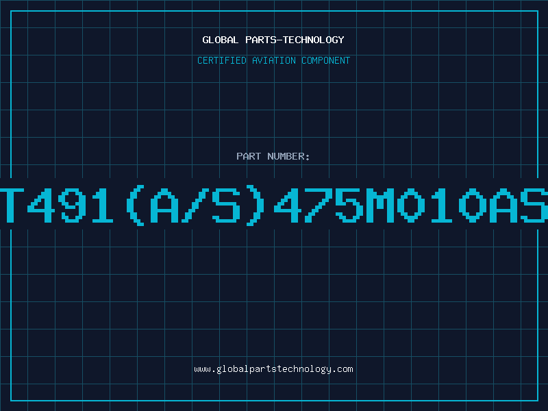 Aviation Part T491(A/S)475M010AS