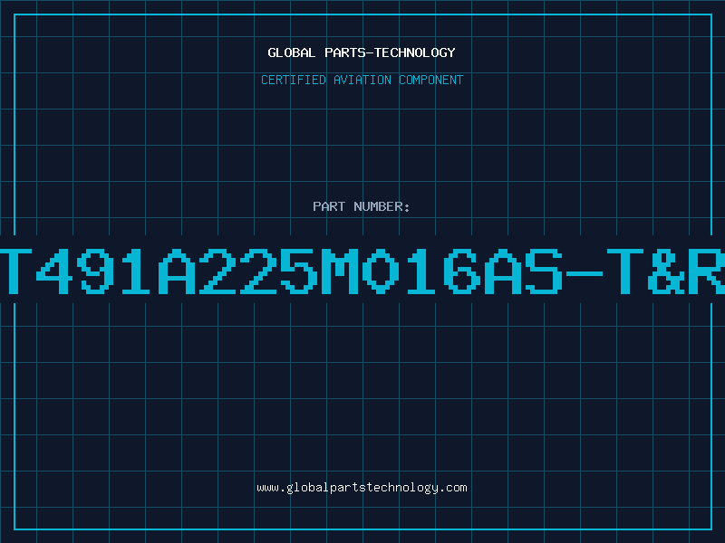 Aviation Part T491A225M016AS-T&R