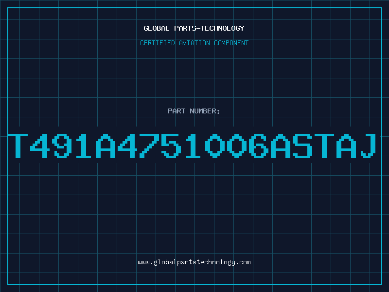 Aviation Part T491A4751006ASTAJ