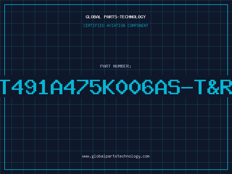 Aviation Part T491A475K006AS-T&R