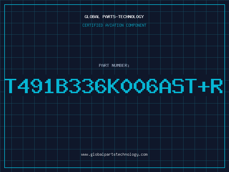 Aviation Part T491B336K006ASTR