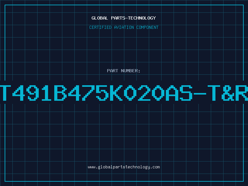 Aviation Part T491B475K020AS-T&R