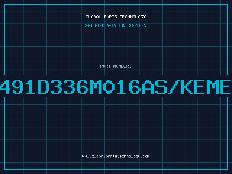 Aviation Part T491D336M016AS/KEMET