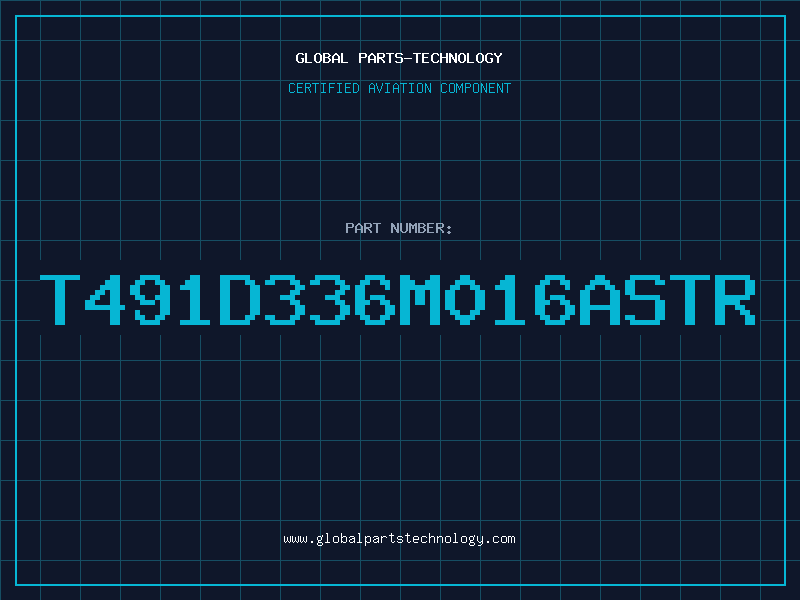 Aviation Part T491D336M016ASTR