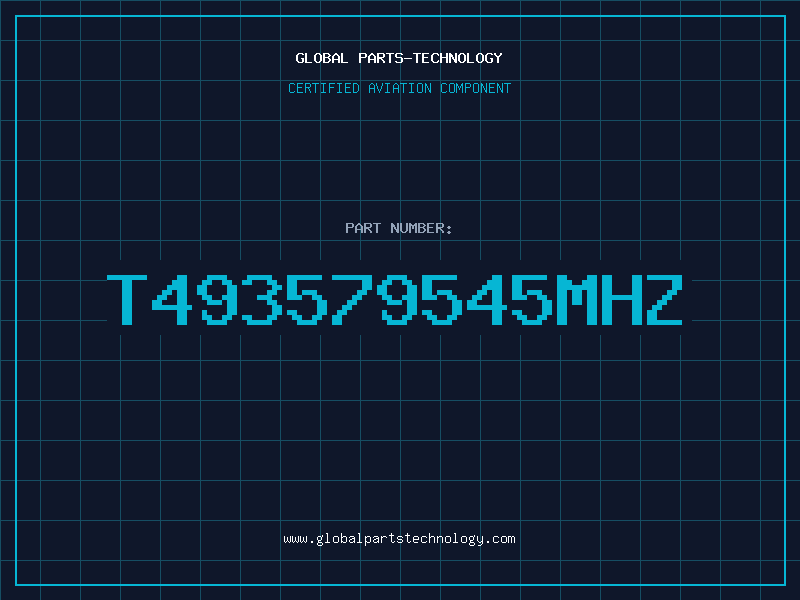 Aviation Part T493579545MHZ