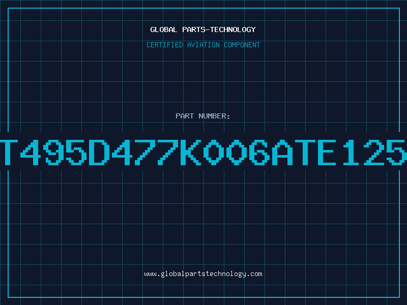 Aviation Part T495D477K006ATE125